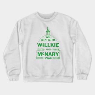 1940 We Win with Willkie Crewneck Sweatshirt